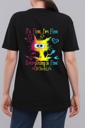 Er Ech Life It S Fine I M Fine Everything Is Fine Cat Woman T-Shirt