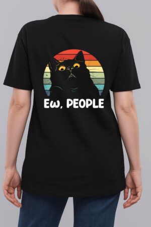 Ew people funny Black Cat lover for women men fun cat saying Woman T-Shirt