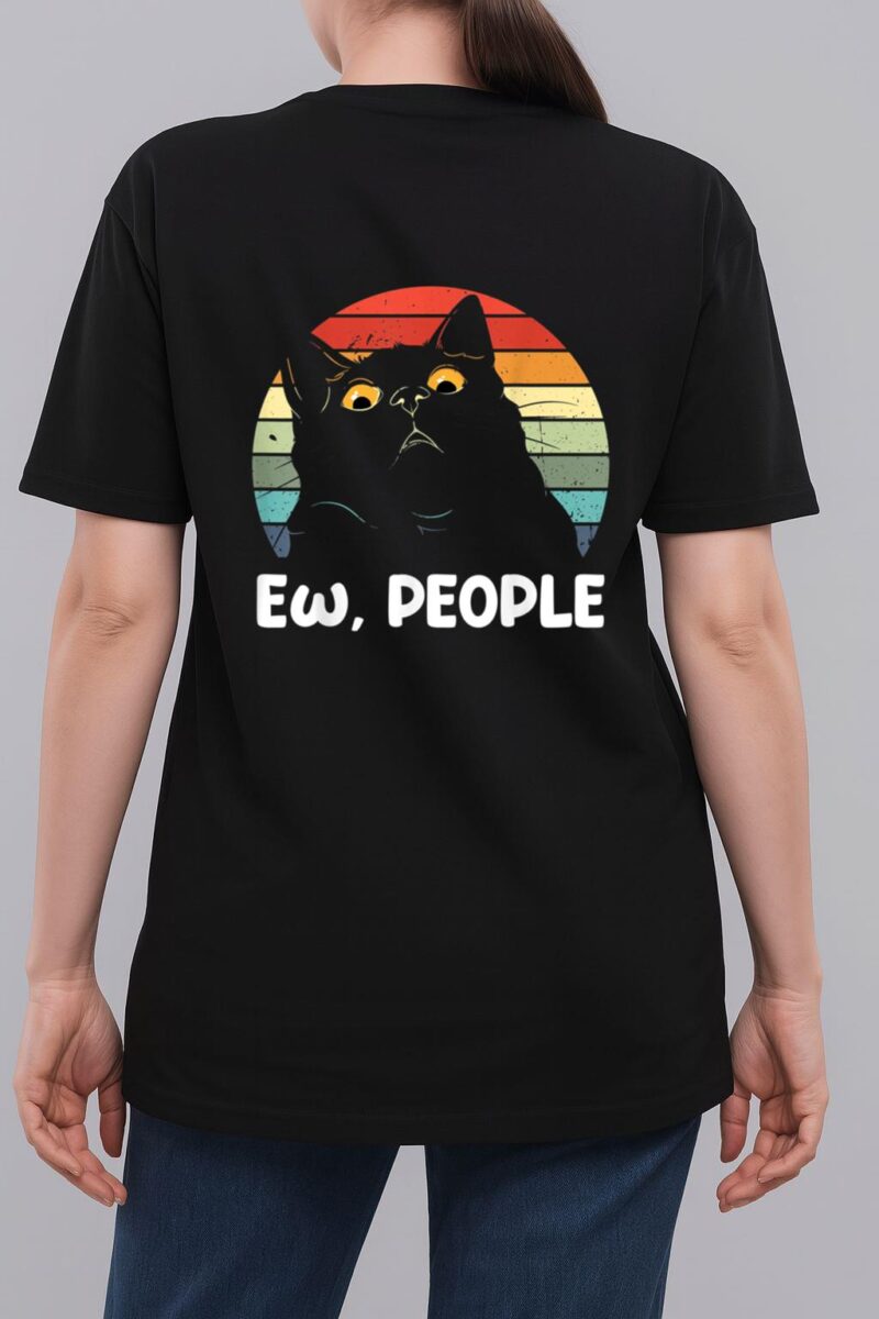 Ew people funny Black Cat lover for women men fun cat saying Woman T-Shirt