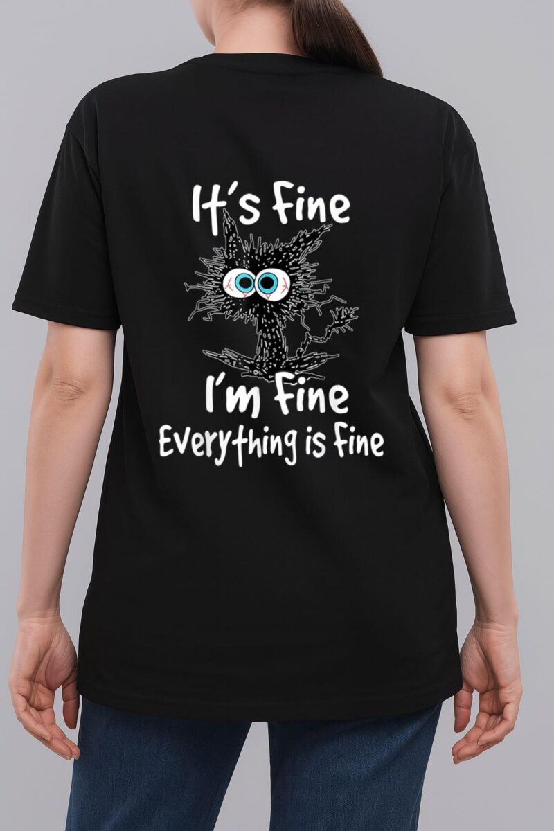 Funny Black Cat Quote It's Fine I'm Fine Everything Is Fine Woman T-Shirt