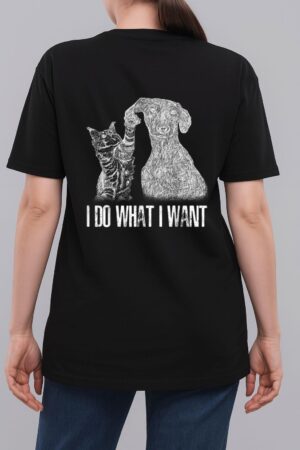 I-Do-What I-Want Cat With-Dog Hand Drawn-Portrait Woman T-Shirt