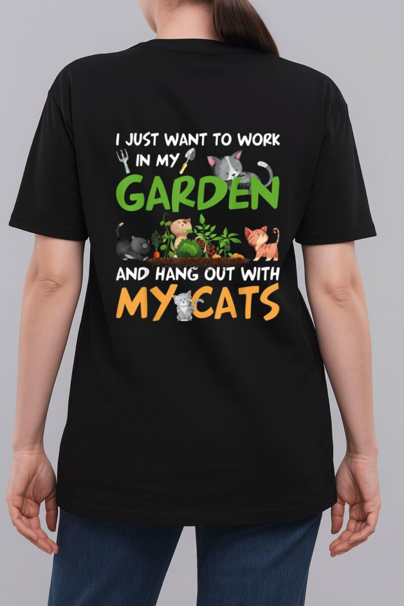 I Just Want To Work In My Garden And Hang Out With My Cats Woman T-Shirt
