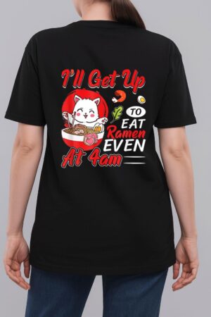 I Ll Get Up O Eat Ramen Even At 4Am Ramen Noodle Cat Woman T-Shirt