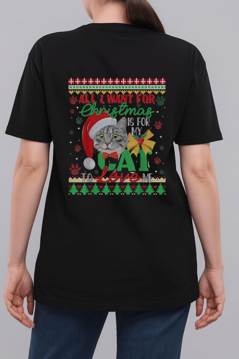 I Want For Christmas Is For My Cat To Love Me Woman T-Shirt