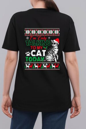Im Only Talking To My Cat Today Woman T-Shirt