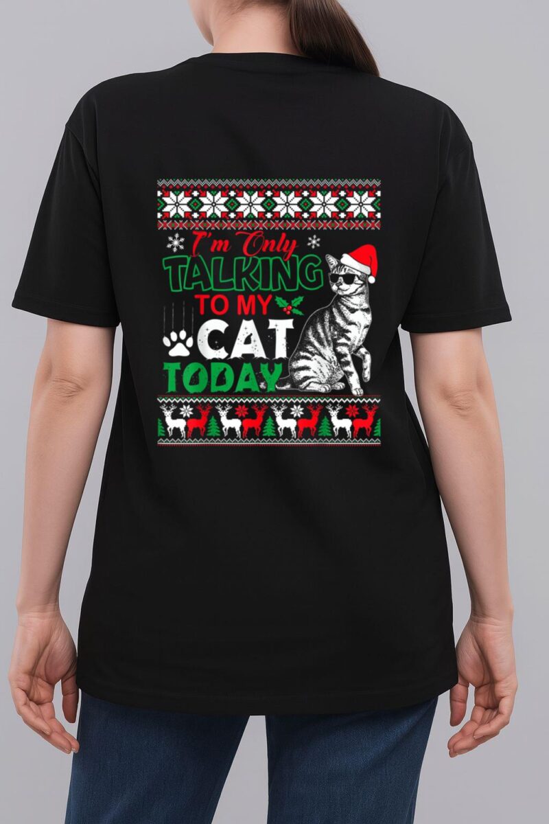 Im Only Talking To My Cat Today Woman T-Shirt