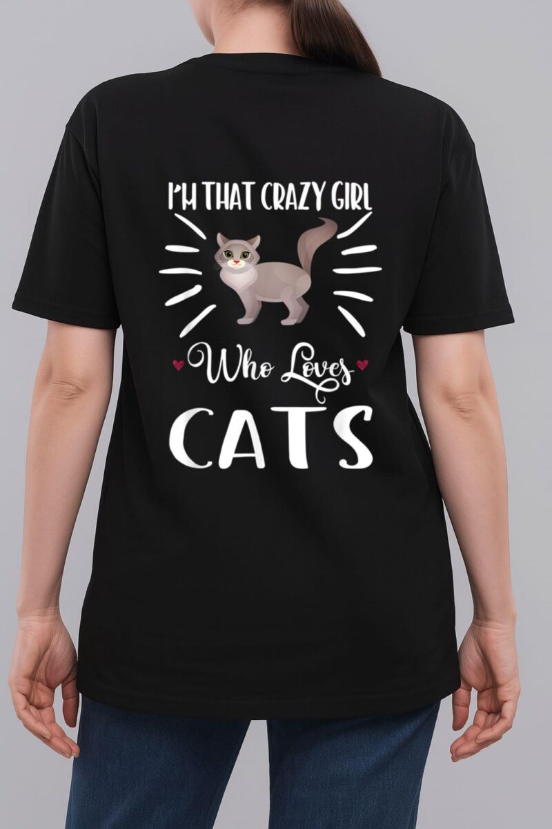 I'm That Crazy Girl Who Loves Cats T shirt Cat print Shirt Woman T-Shirt