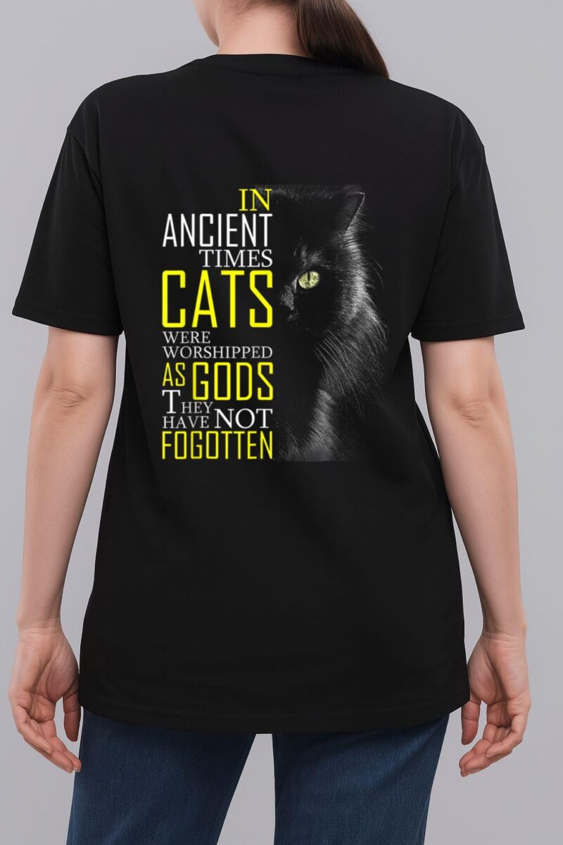 In Ancient Imes Cats Were Worshipped As Gods Cat Woman T-Shirt