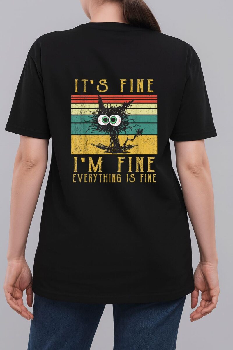 It's Fine I'm Fine Everything Is Fine Funny cat_2 Woman T-Shirt