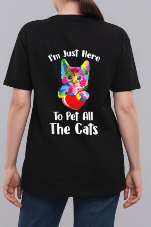 Just Here To Pet The Cats Funny Lovers Cats Cute Woman T-Shirt