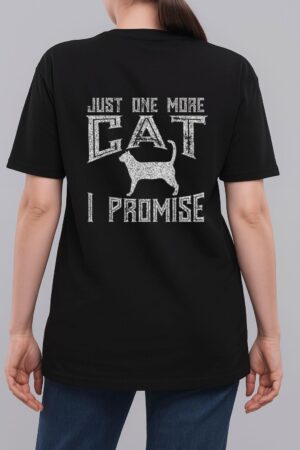 Just One More Cat I Promise Kitty Lover Woman T-Shirt