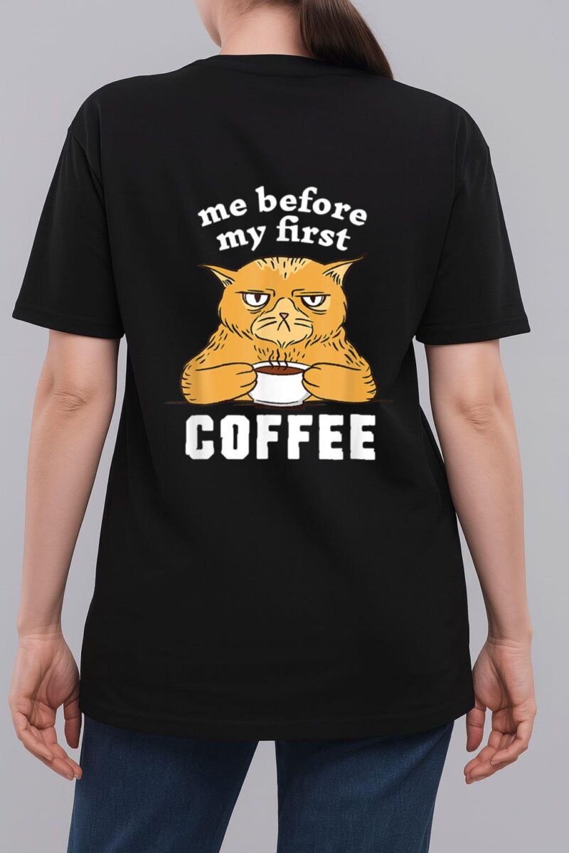 Me Before My First Coffee Annoyed Cat Woman T-Shirt