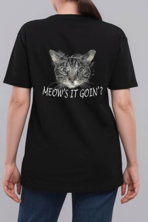 Meow Cat  - Meow's It Going Funny Cool Woman T-Shirt