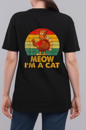 Meow I M A Cat Urkey Fake Cat Hanksgiving Retro Cat Lover Woman T-Shirt