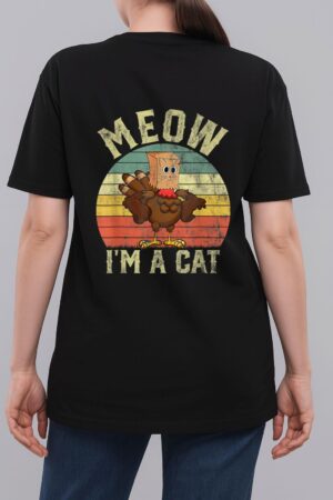 Meow I'm A Cat Funny Thanksgiving 2022 Men Women Woman T-Shirt