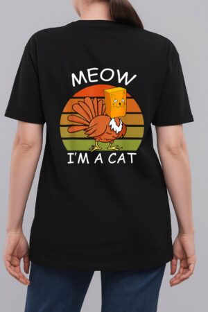 Meow I'm A Cat Turkey Fake Cat Thanksgiving Woman T-Shirt