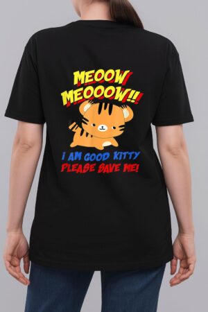 Meow Meow I Am Good Kitty Please Save Me Kitty Cat Lover Woman T-Shirt