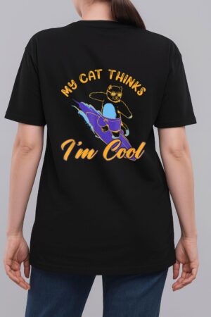 My Cat Hinks I M Cool Funny Cat Lovers Woman T-Shirt