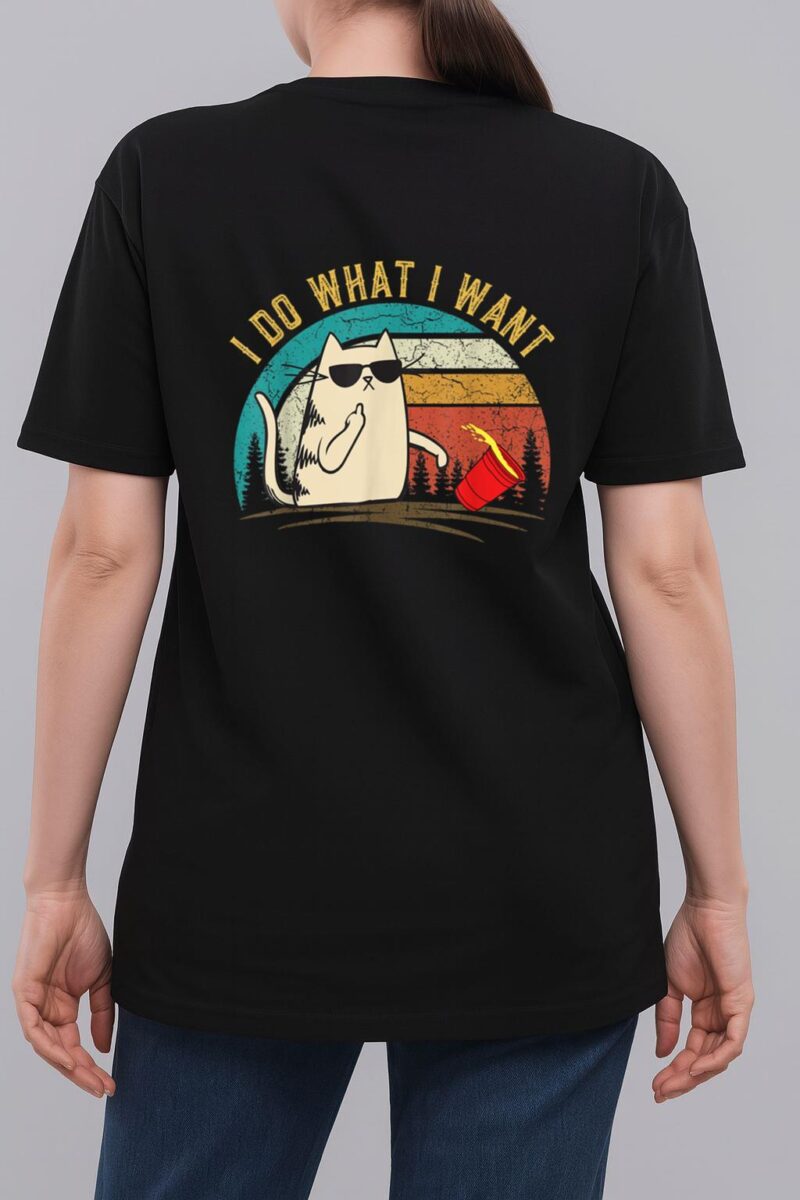 Retro I Do What I Want Cat, Cat Daddy Cat Mom Gifts Woman T-Shirt