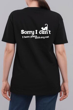 Sorry I Can't I Have Plans With My Cat Woman T-Shirt