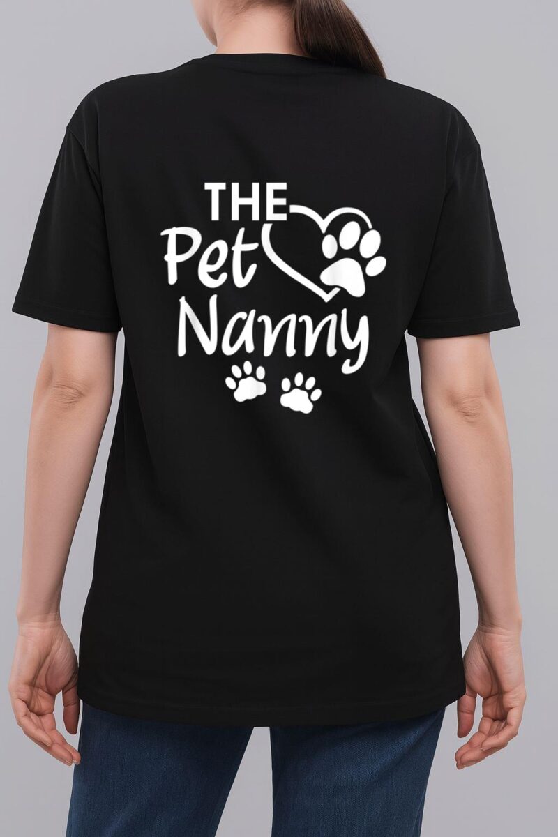 The Pet Nanny Pet Sitting Pet Watcher Pet Sitter Woman T-Shirt